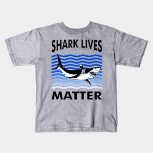 Shark Lives Matter Parody Kids T-Shirt